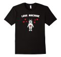 Love Machine Robot Cute Valentines Day T-Shirt Gift Unisex Online now