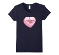 I Tolerate You Candy Heart Funny Valentine s Day T-Shirt Supply