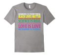 New Kindness Is Everything Black Lives Love Is Love TShirt Sale