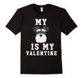 My Dog Is My Valentine Schnauzer T-Shirt Hot on Sale