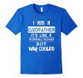 FUNNY I M A GODFATHER LIKE NORMAL FATHER BUT COOLER T-SHIRT For Cheap