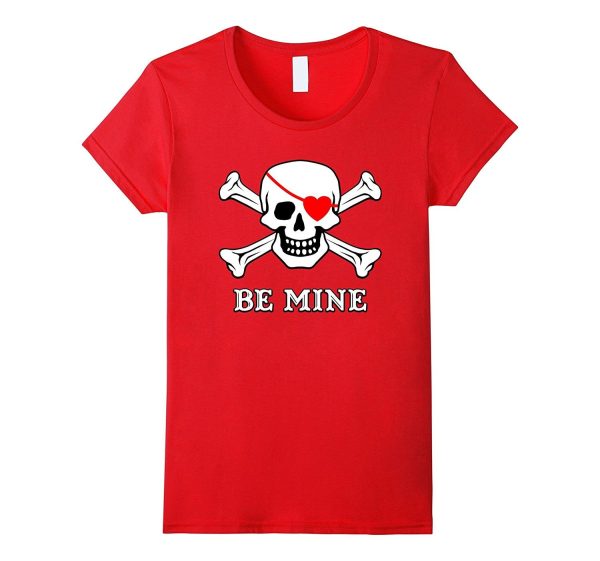 Valentine s Day Pirate Be Mine Funny T-Shirt Hot on Sale