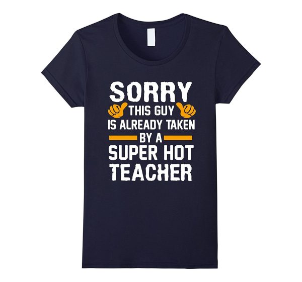 Sorry This Guy Is Already Taken By A Super Hot TEACHER Gift Online