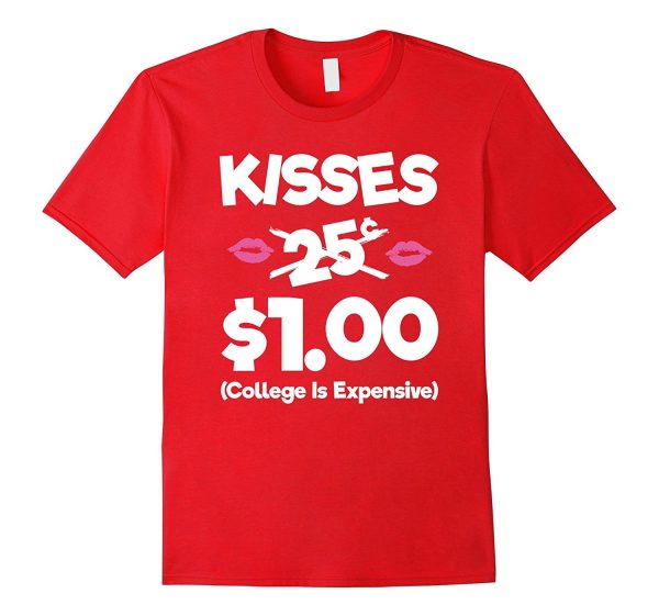 Kisses 25 Cents - Funny Boys & Girls Valentines Day TShirt Sale