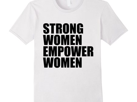 Strong Women Empower T-shirt Feminism Feminist Girl Power Online now