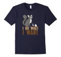 I Do What I Want Cat Playing Mouse Funny Cute Kitty Shirt Supply