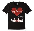 My Horse Is My Valentine T-shirt Supply