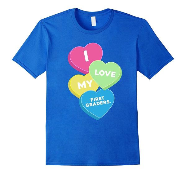 i love my first graders valentine day great gift t shirt on Sale