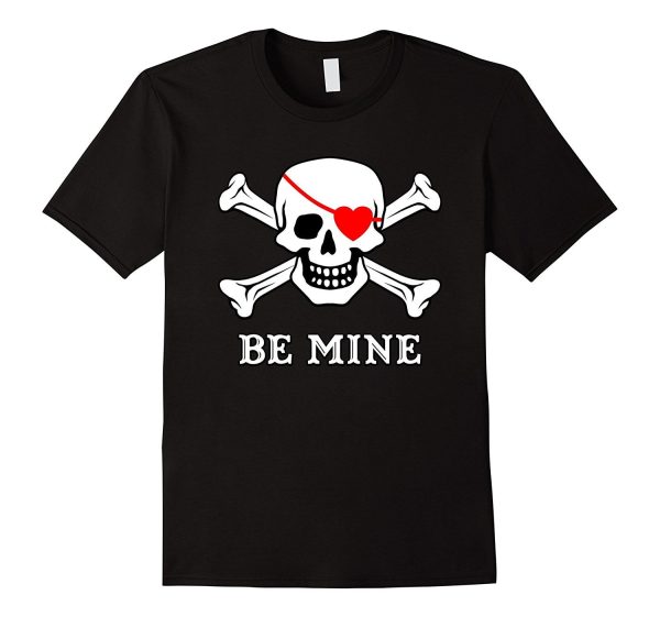 Valentine s Day Pirate Be Mine Funny T-Shirt Hot on Sale