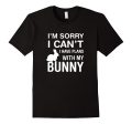 Sorry I Can t I Have Plans With My Bunny: Pet Lover T-Shirt Fashion