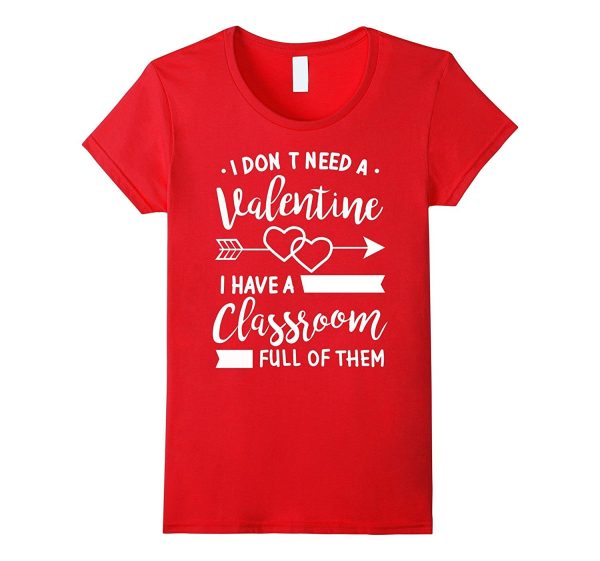 I Don t Need A Valentine I Have A Classroom Full of Them Cheap