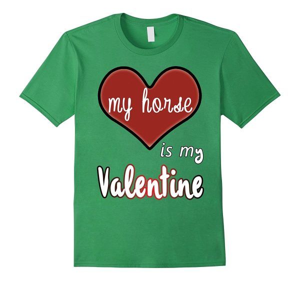 My Horse Is My Valentine T-shirt Supply