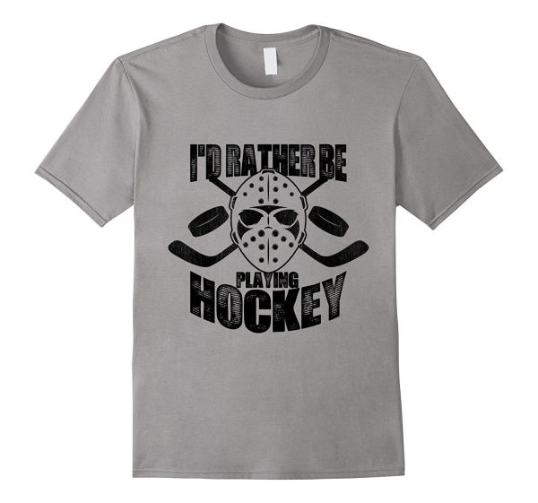 I d Rather Be Playing Hockey  I Love Hockey T-Shirt Supply