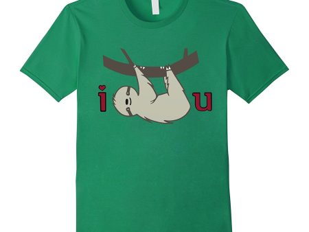 I Sloth You -  Funny Lazy Sloth hanging out T Shirt Supply