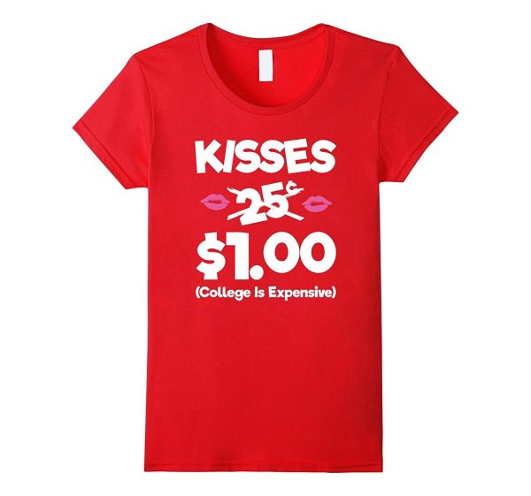 Kisses 25 Cents - Funny Boys & Girls Valentines Day TShirt Sale