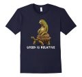 Speed is Relative Funny T-Shirt Cheap