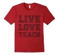 live love teach t shirt for teacher valentine s day shirt on Sale