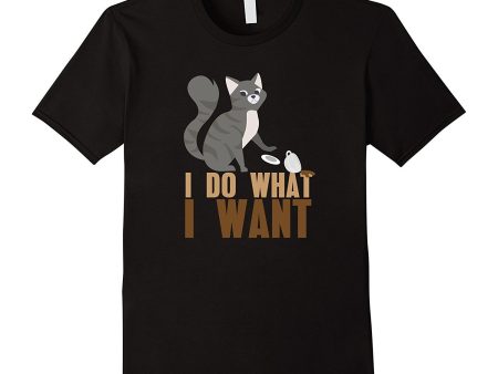 I Do What I Want Cat Playing Mouse Funny Cute Kitty Shirt Supply