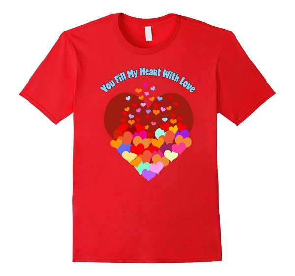 Valentines Day Shirt You Fill My Heart With Love Kids Adults Cheap