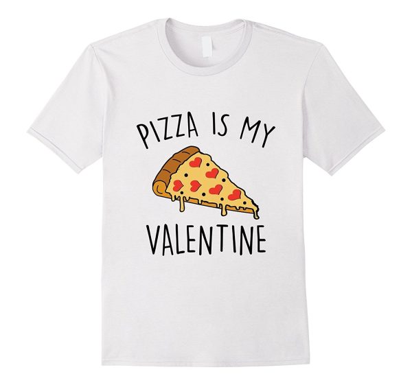 Funny Pizza  Pizza Is My Valentine T-shirts Cheap