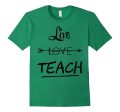 Teacher Shirt Valentines Day live love teach students tshirt Online Sale