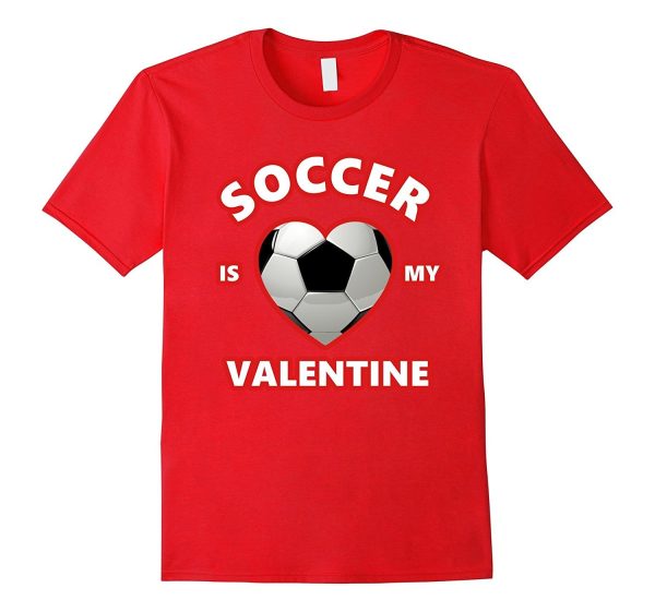 Cute SOCCER IS MY VALENTINE Shirt for Boys and Girls Discount