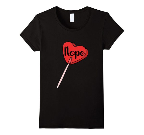 Nope shirt funny anti-valentine s day heart sucker tee Sale