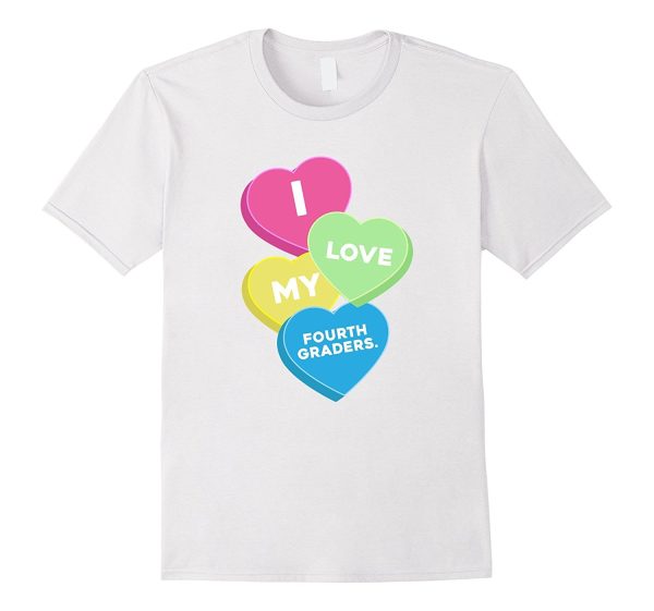 i love my fourth graders valentine day great gift t shirt Online Hot Sale