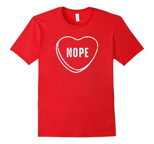 Nope Anti Valentines Day T-Shirt Online