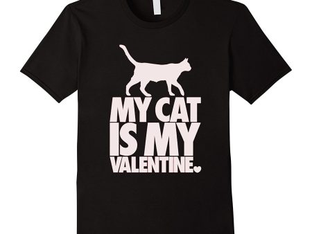 My Cat Is My Valentine T-Shirt Online Sale