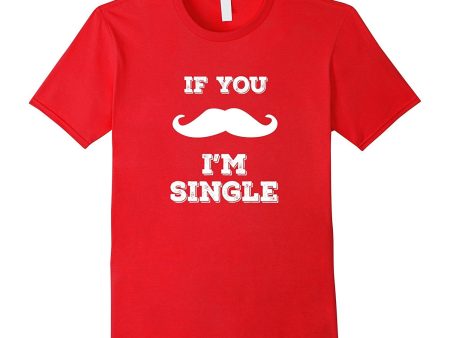 If You Mustache I m Single Red Valentine s Day Kids T-Shirt on Sale