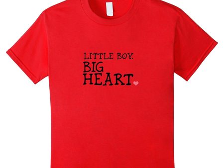 Kids Little Boy. Big Heart.  T-Shirt.  Valentine Or Anytime Shirt Online Hot Sale