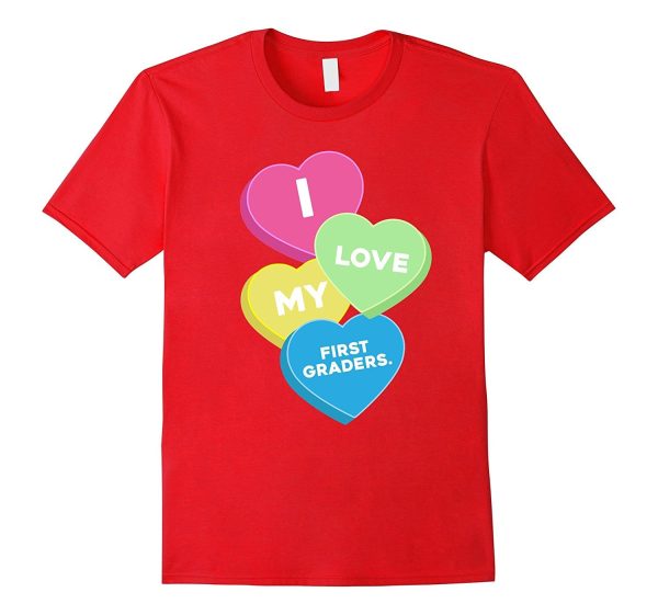 i love my first graders valentine day great gift t shirt on Sale