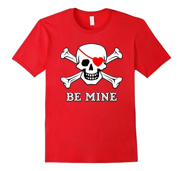 Valentine s Day Pirate Be Mine Funny T-Shirt Hot on Sale