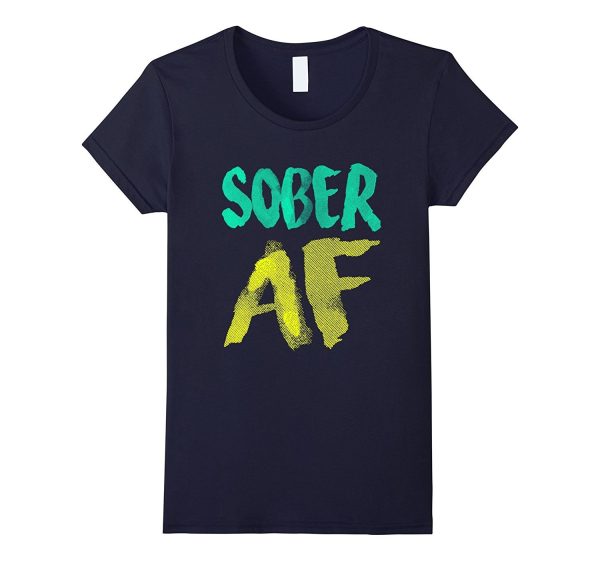 FUNNY SOBER AF T-SHIRT Support Sobriety Cause Gift Discount