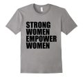 Strong Women Empower T-shirt Feminism Feminist Girl Power Online now