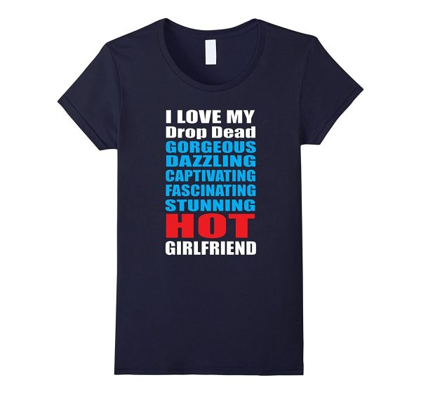 I Love My Hot Girlfriend Shirt Valentines Day Couples Discount