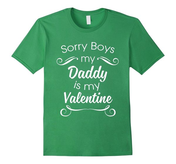 Sorry Boys Daddy Is My Valentine! Cute Valentine s Day Shirt For Cheap