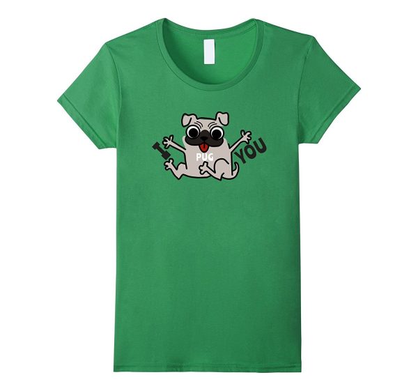 Pug Shirt I Pug You Cute Valentines Day Online