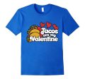 Tacos are my Valentine T-shirt Discount