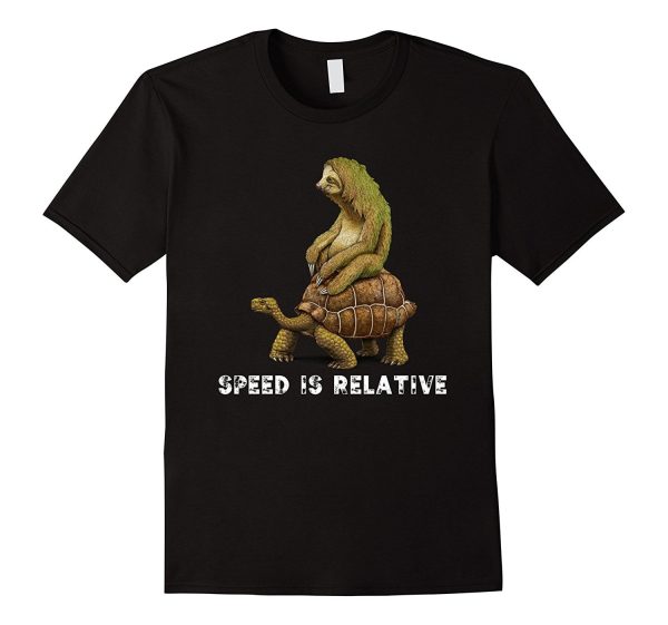 Speed is Relative Funny T-Shirt Cheap