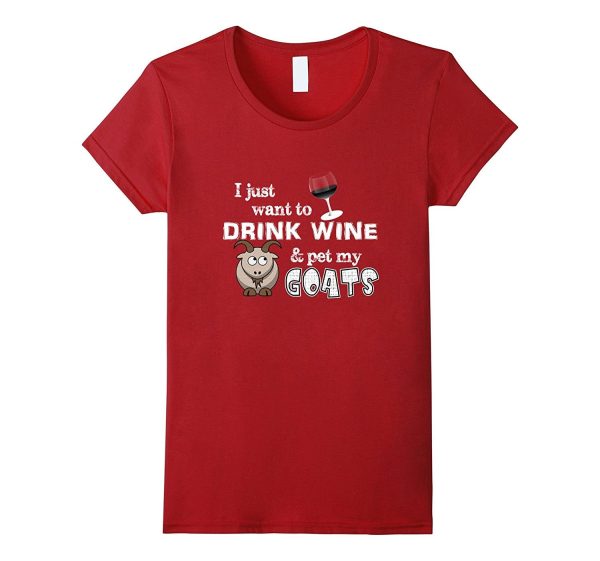 PREMIUM  Drink Wine and Pet My Goats  Funny T-shirt Cheap