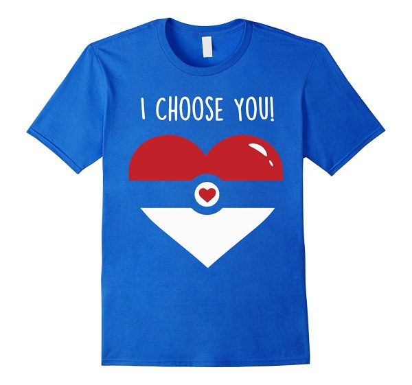 I Choose You Valentines Day Premium Shirt Online