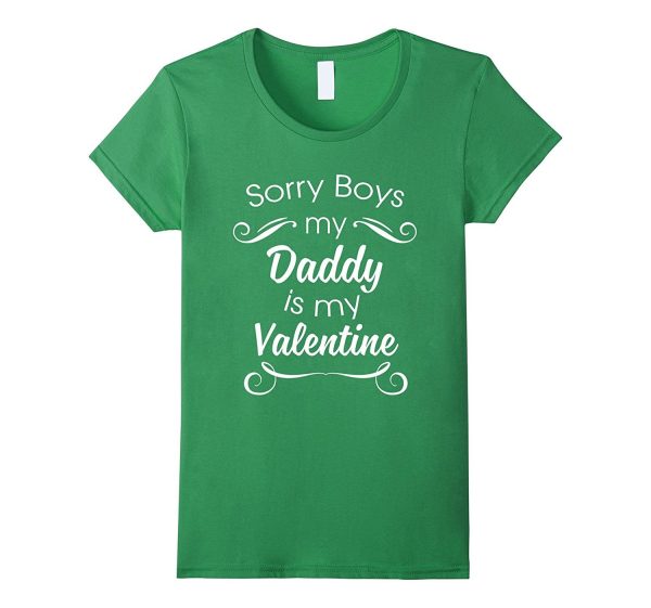 Sorry Boys Daddy Is My Valentine! Cute Valentine s Day Shirt For Cheap