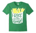 Fries Before Guys Shirt Funny Valentines Day Love Food Online Sale