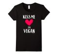 Kiss me  I m Vegan - Valentines Day Gift T-Shirt for Vegans For Cheap