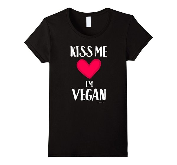 Kiss me  I m Vegan - Valentines Day Gift T-Shirt for Vegans For Cheap