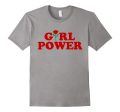 Girl Power T-Shirt - Great Feminist T-Shirt For Discount