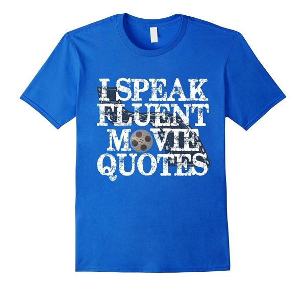 PREMIUM  I Speak Fluent Movie Quotes  Funny T-shirt For Cheap