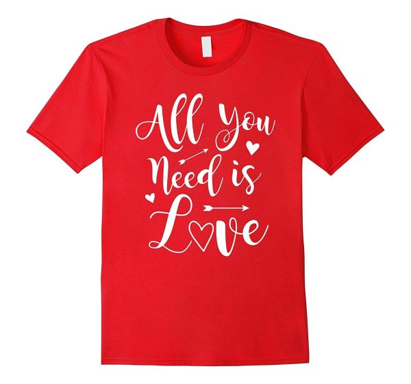 Valentine s Day T-Shirt - All You Need Is Love Tee Supply